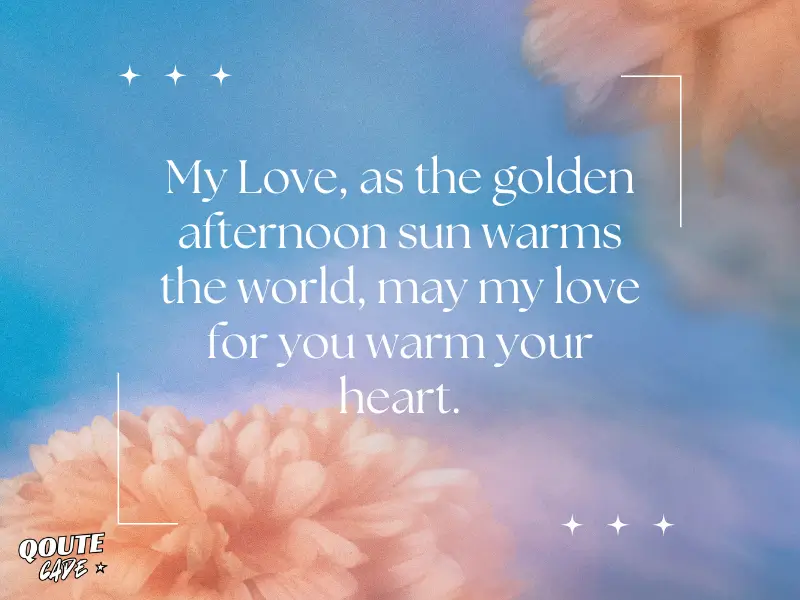 Adorable Good Afternoon Wishes to Make Her Feel Loved