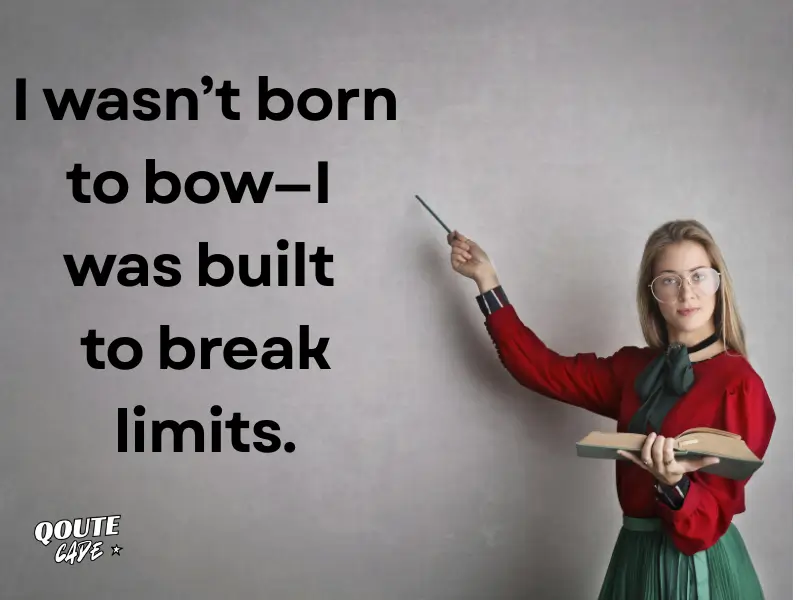 I wasn’t born to bow—I was built to break limits.