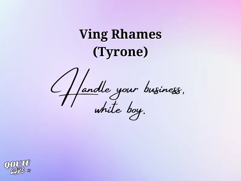 Ving Rhames (Tyrone)