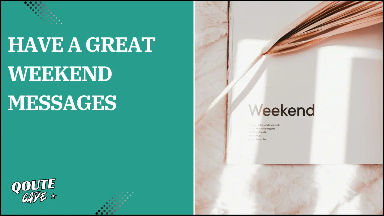 have a great weekend messages