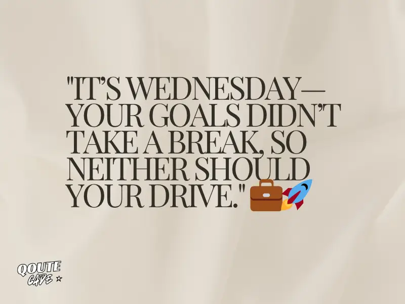 Wednesday Inspirational Quotes For Work