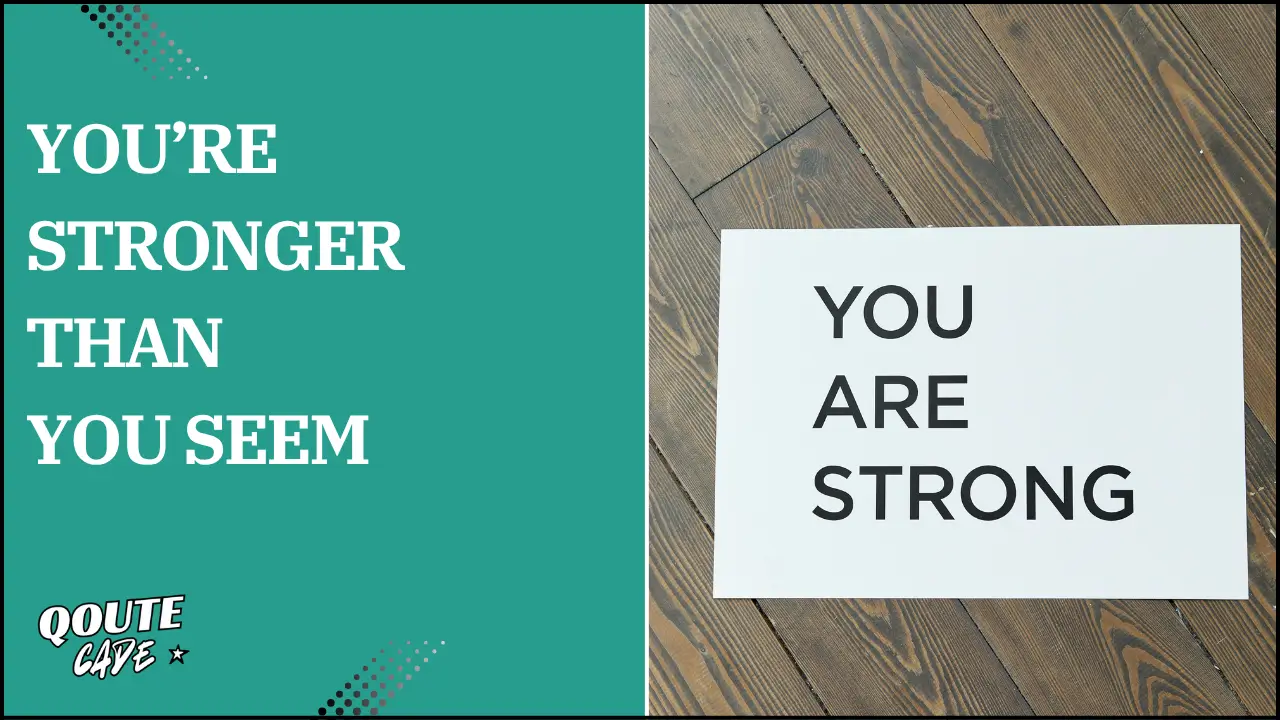 you're stronger than you think