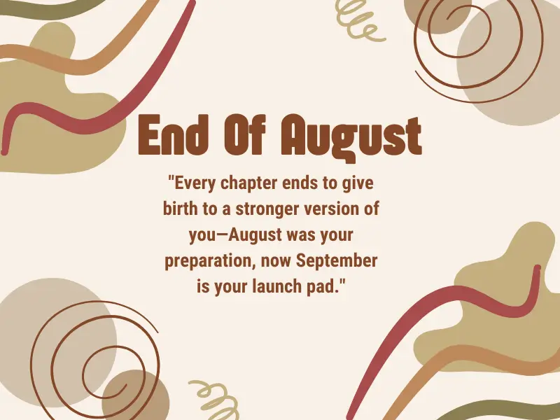End Of August Quotes