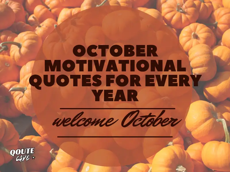 October Motivational Quotes For Every Year