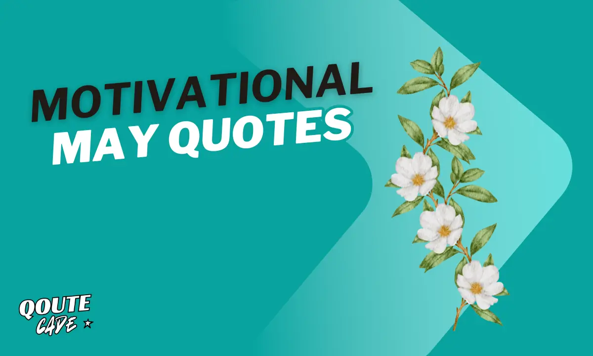 Motivational May Quotes