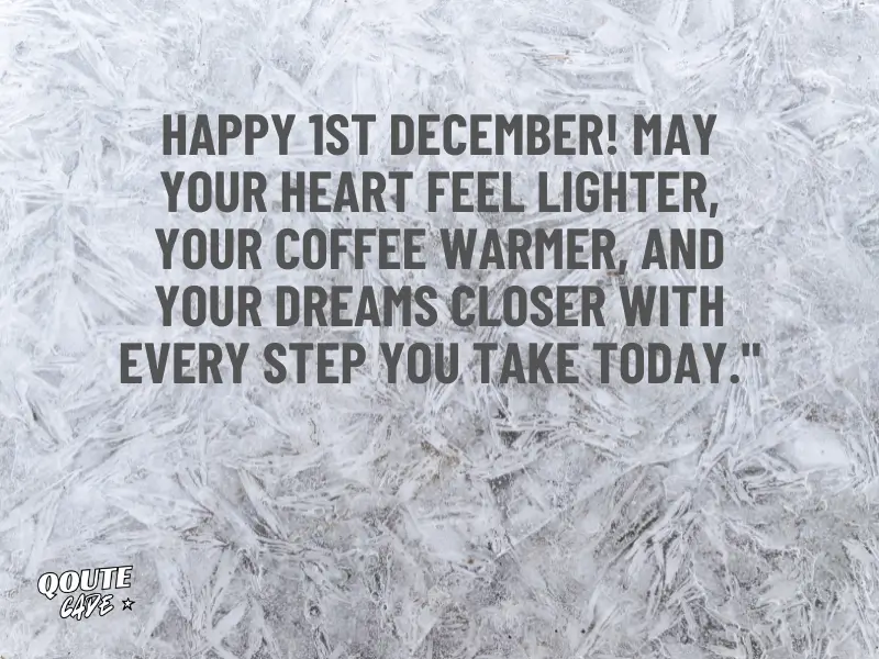 Happy 1st December Quotes