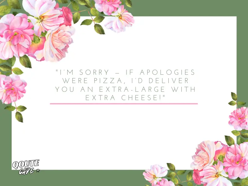 Lighthearted and Playful Sorry Messages