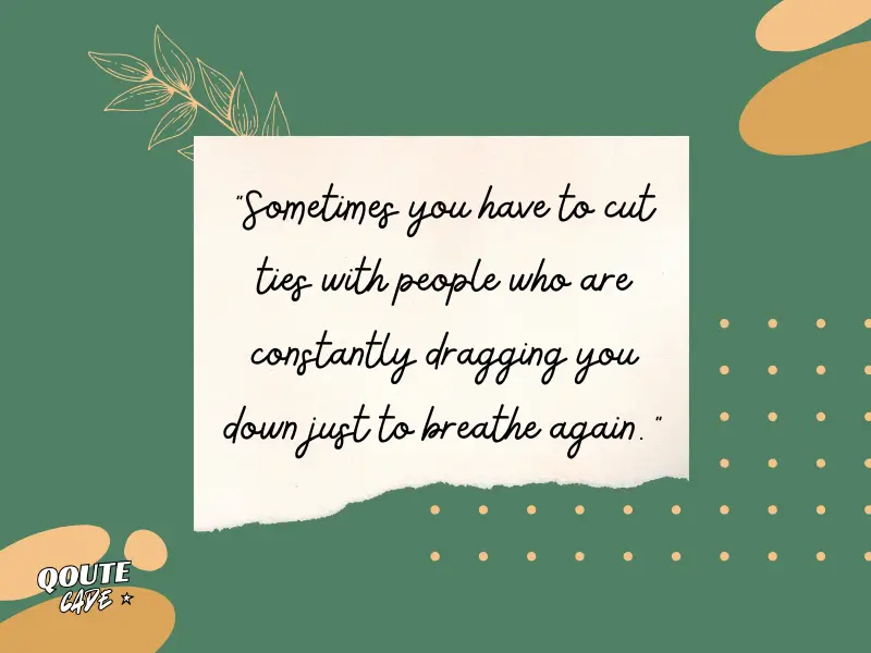 Quotes About Cutting People Out Of Your Life
