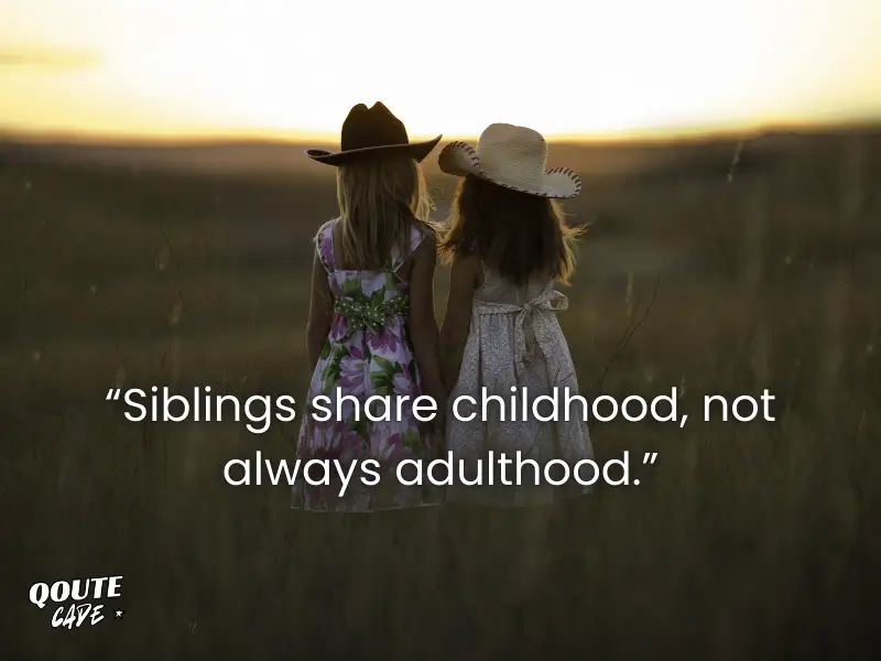 Siblings Are Best Friends, But Not Always