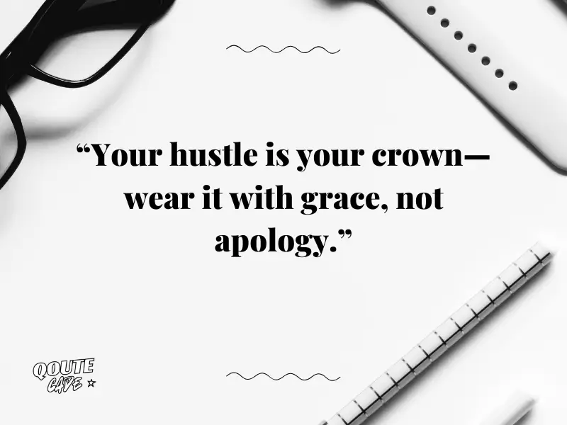 Hustling Quotes For Women